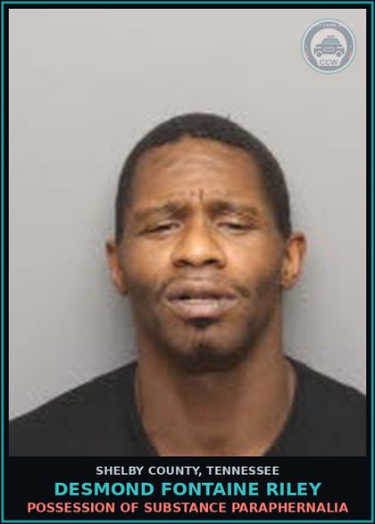 CCW arrest card for DESMOND FONTAINE RILEY in Shelby County: POSSESSION OF DRUG PARAPHERNALIA