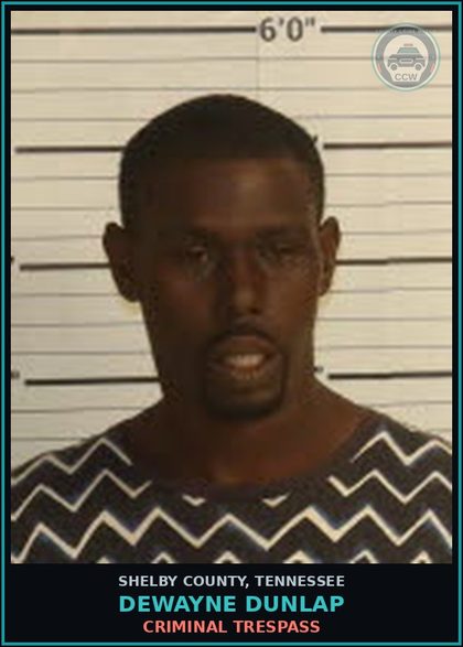 CCW arrest card for DEWAYNE DUNLAP in Shelby County: CRIMINAL TRESPASS