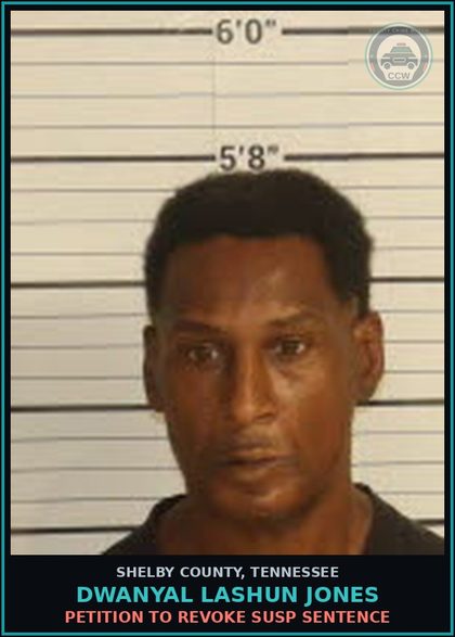 CCW arrest card for DWANYAL LASHUN JONES in Shelby County: PETITION TO REVOKE SUSP SENTENCE