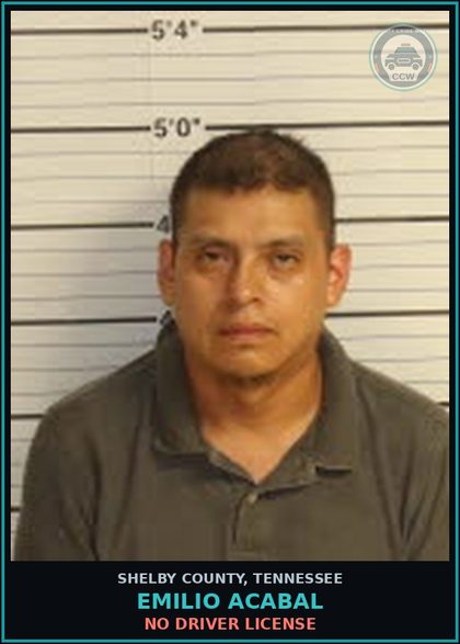 CCW arrest card for EMILIO ACABAL in Shelby County: NO DRIVER LICENSE