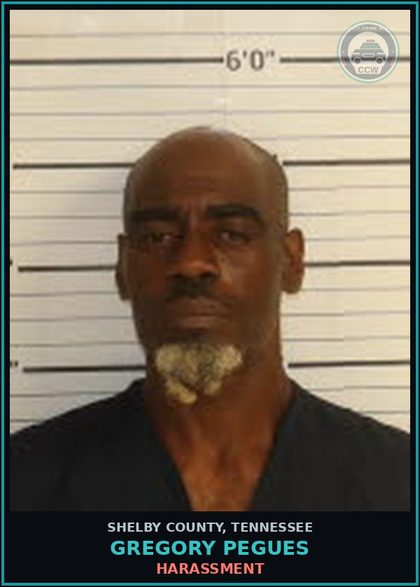 CCW arrest card for GREGORY PEGUES in Shelby County: HARASSMENT