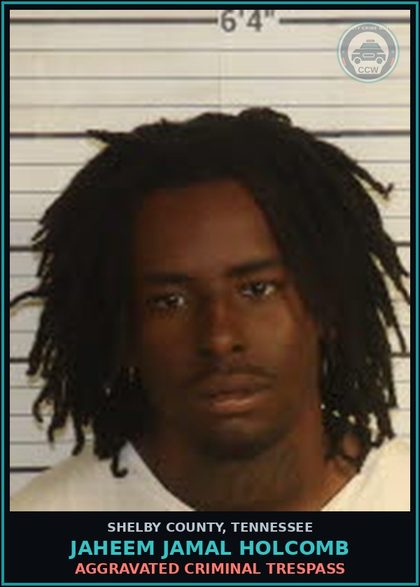 CCW arrest card for JAHEEM JAMAL HOLCOMB in Shelby County: AGGRAVATED CRIMINAL TRESPASS