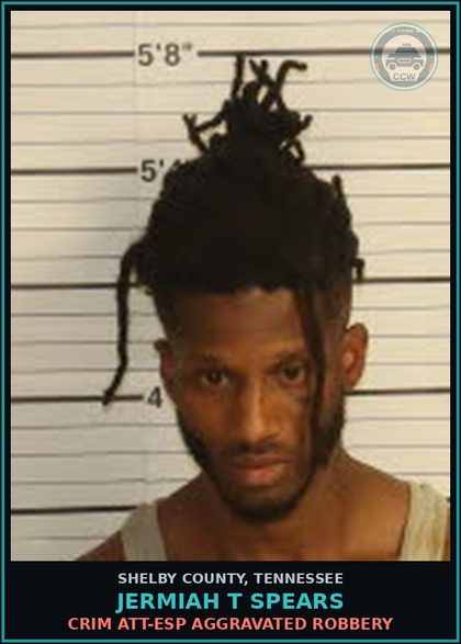 CCW arrest card for JERMIAH T SPEARS in Shelby County: CRIM ATT-ESP AGGRAVATED ROBBERY