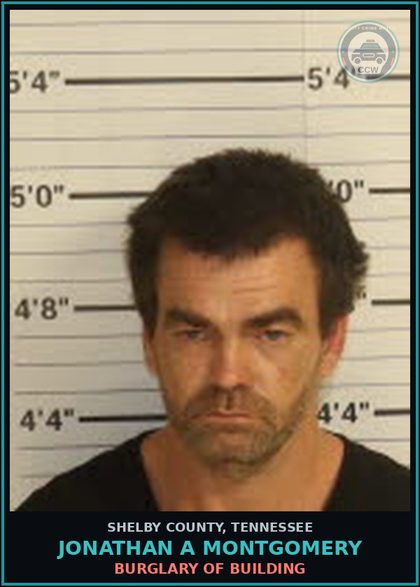 CCW arrest card for JONATHAN A MONTGOMERY in Shelby County: BURGLARY OF BUILDING