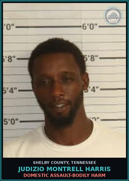 CCW arrest card for JUDIZIO MONTRELL HARRIS in Shelby County: DOMESTIC ASSAULT-BODILY HARM