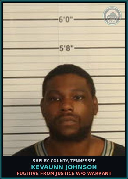 CCW arrest card for KEVAUNN JOHNSON in Shelby County: FUGITIVE FROM JUSTICE W/O WARRANT