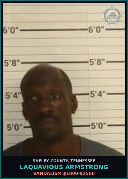 CCW arrest card for LAQUAVIOUS ARMSTRONG in Shelby County: VANDALISM $1000-$2500