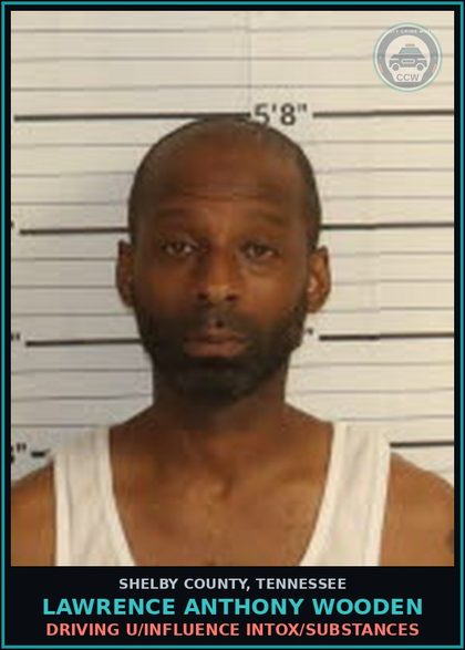CCW arrest card for LAWRENCE ANTHONY WOODEN in Shelby County: DRIVING U/INFLUENCE INTOX/DRUGS