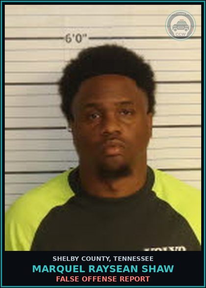 CCW arrest card for MARQUEL RAYSEAN SHAW in Shelby County: FALSE OFFENSE REPORT