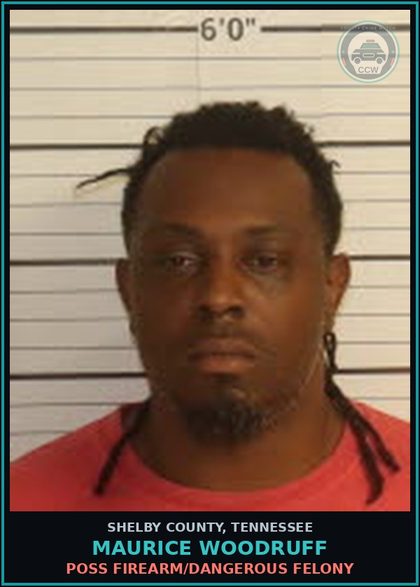 CCW arrest card for MAURICE WOODRUFF in Shelby County: POSS FIREARM/DANGEROUS FELONY