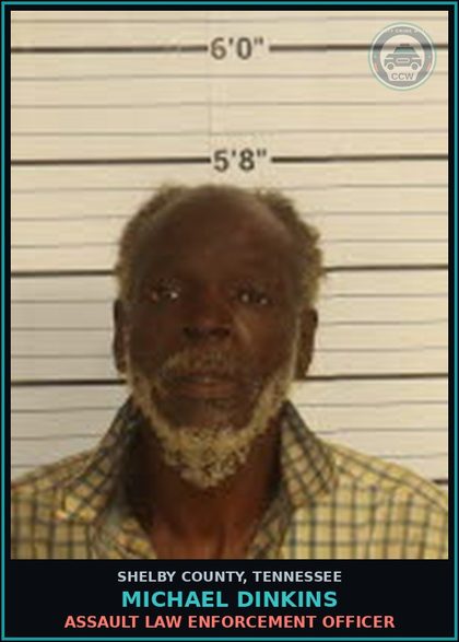 CCW arrest card for MICHAEL DINKINS in Shelby County: ASSAULT LAW ENFORCEMENT OFFICER