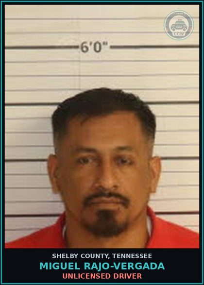CCW arrest card for MIGUEL RAJO-VERGADA in Shelby County: UNLICENSED DRIVER