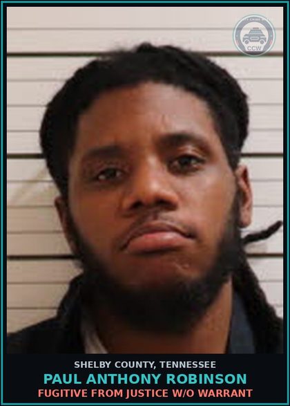 CCW arrest card for PAUL ANTHONY ROBINSON in Shelby County: FUGITIVE FROM JUSTICE W/O WARRANT