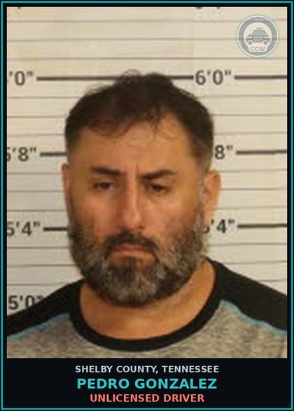 CCW arrest card for PEDRO GONZALEZ in Shelby County: UNLICENSED DRIVER