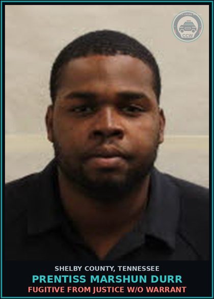 CCW arrest card for PRENTISS MARSHUN DURR in Shelby County: FUGITIVE FROM JUSTICE W/O WARRANT