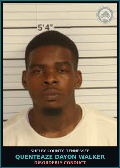 CCW arrest card for QUENTEAZE DAYON WALKER in Shelby County: DISORDERLY CONDUCT
