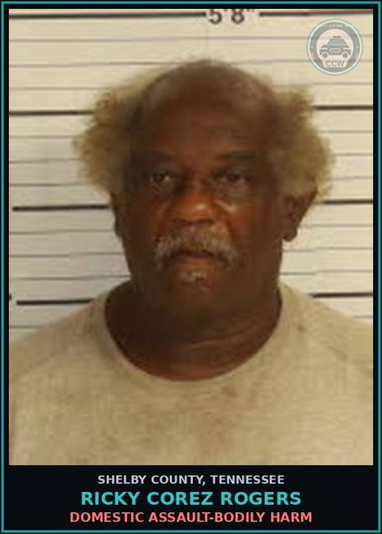 CCW arrest card for RICKY COREZ ROGERS in Shelby County: DOMESTIC ASSAULT-BODILY HARM