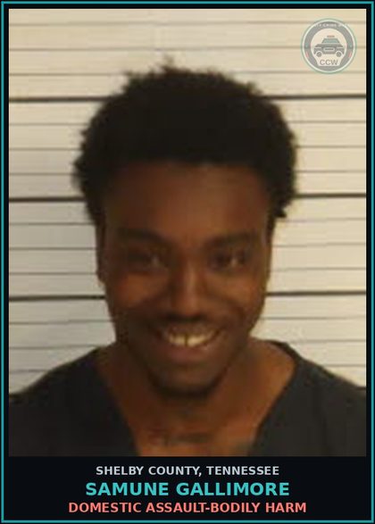 CCW arrest card for SAMUNE GALLIMORE in Shelby County: DOMESTIC ASSAULT-BODILY HARM