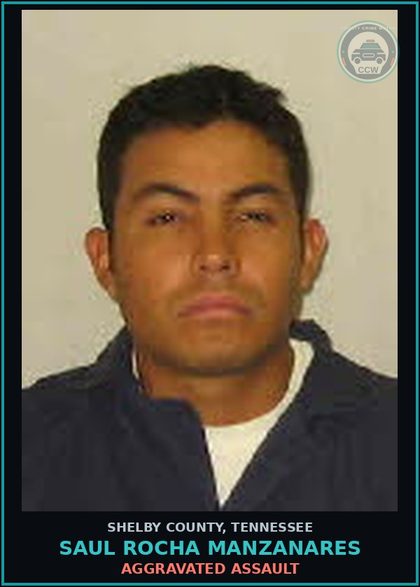 CCW arrest card for SAUL ROCHA MANZANARES in Shelby County: AGGRAVATED ASSAULT