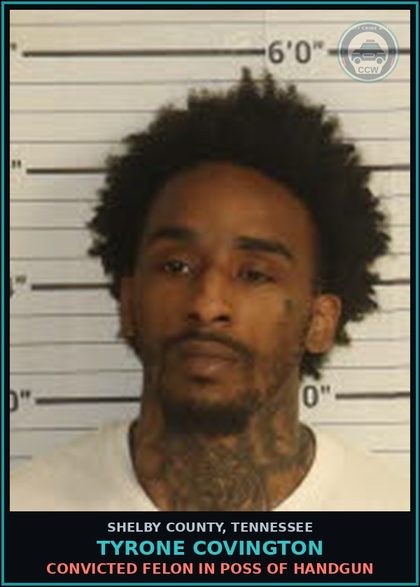CCW arrest card for TYRONE COVINGTON in Shelby County: CONVICTED FELON IN POSS OF HANDGUN
