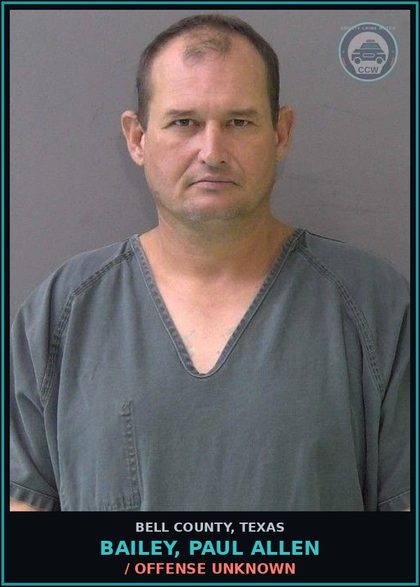 CCW arrest card for BAILEY, PAUL ALLEN in Bell County: / OFFENSE UNKNOWN
