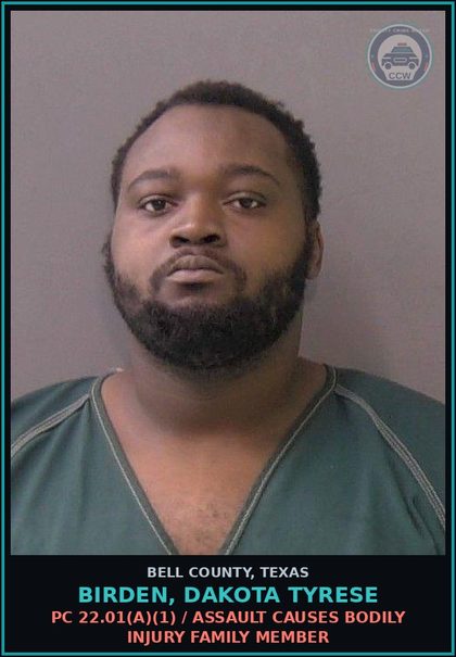 CCW arrest card for BIRDEN, DAKOTA TYRESE in Bell County: PC 22.01(a)(1) / ASSAULT CAUSES BODILY INJURY FAMILY MEMBER