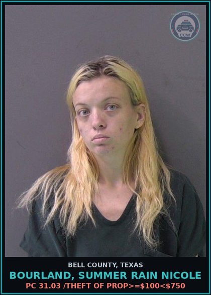 CCW arrest card for BOURLAND, SUMMER RAIN NICOLE in Bell County: PC 31.03 /THEFT OF PROP>=$100<$750