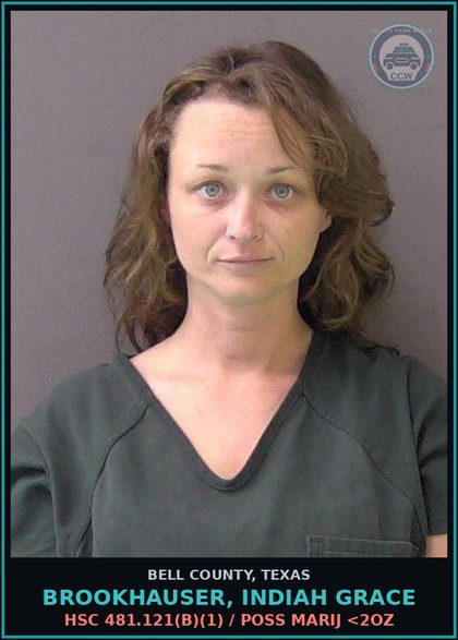 CCW arrest card for BROOKHAUSER, INDIAH GRACE in Bell County: HSC 481.121(b)(1) / POSS MARIJ <2OZ