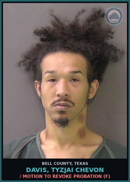 CCW arrest card for DAVIS, TYZJAI CHEVON in Bell County: / MOTION TO REVOKE PROBATION (F)