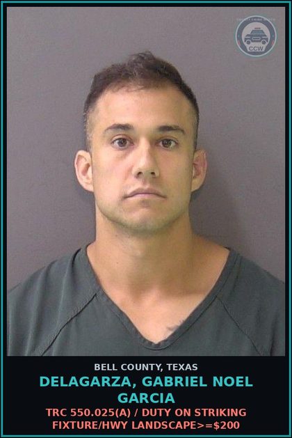 CCW arrest card for DELAGARZA, GABRIEL NOEL GARCIA in Bell County: TRC 550.025(a) / DUTY ON STRIKING FIXTURE/HWY LANDSCAPE>=$200