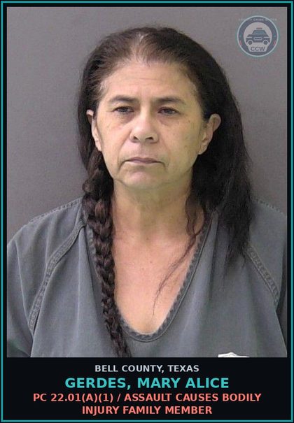 CCW arrest card for GERDES, MARY ALICE in Bell County: PC 22.01(a)(1) / ASSAULT CAUSES BODILY INJURY FAMILY MEMBER