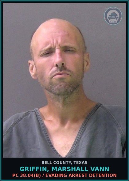 CCW arrest card for GRIFFIN, MARSHALL VANN in Bell County: PC 38.04(b) / EVADING ARREST DETENTION