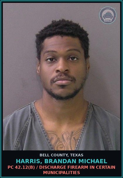 CCW arrest card for HARRIS, BRANDAN MICHAEL in Bell County: PC 42.12(b) / DISCHARGE FIREARM IN CERTAIN MUNICIPALITIES