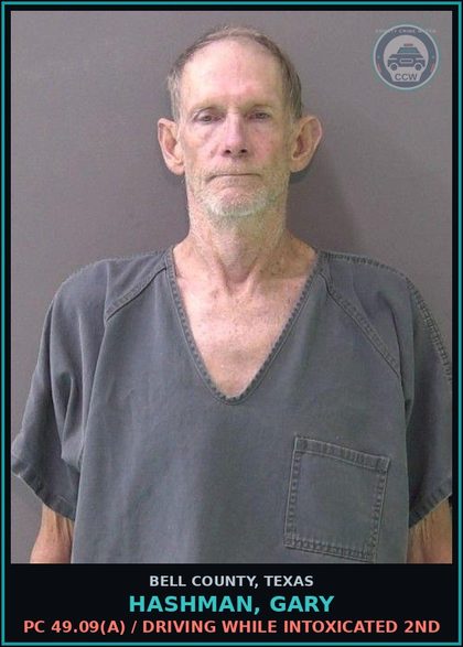 CCW arrest card for HASHMAN, GARY in Bell County: PC 49.09(a) / DRIVING WHILE INTOXICATED 2ND