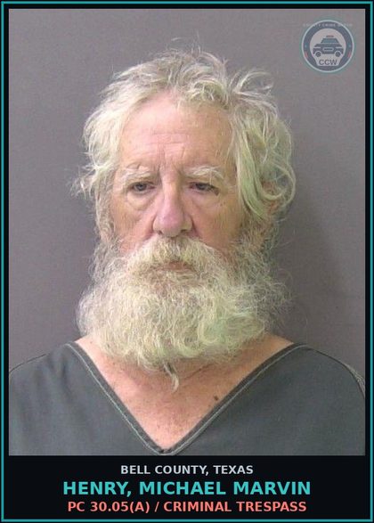 CCW arrest card for HENRY, MICHAEL MARVIN in Bell County: PC 30.05(a) / CRIMINAL TRESPASS