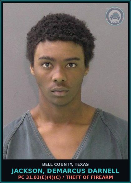 CCW arrest card for JACKSON, DEMARCUS DARNELL in Bell County: PC 31.03(e)(4)(C) / THEFT OF FIREARM