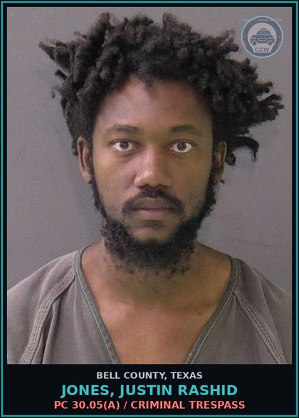 CCW arrest card for JONES, JUSTIN RASHID in Bell County: PC 30.05(a) / CRIMINAL TRESPASS