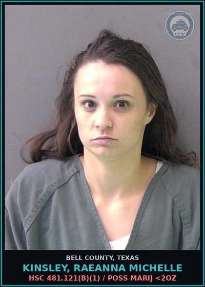 CCW arrest card for KINSLEY, RAEANNA MICHELLE in Bell County: HSC 481.121(b)(1) / POSS MARIJ <2OZ