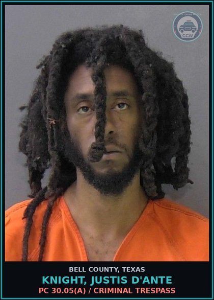 CCW arrest card for KNIGHT, JUSTIS D'ANTE in Bell County: PC 30.05(a) / CRIMINAL TRESPASS