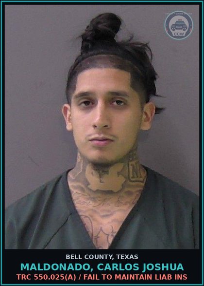 CCW arrest card for MALDONADO, CARLOS JOSHUA in Bell County: TRC 550.025(a) / FAIL TO MAINTAIN LIAB INS