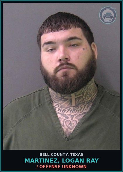 CCW arrest card for MARTINEZ, LOGAN RAY in Bell County: / OFFENSE UNKNOWN