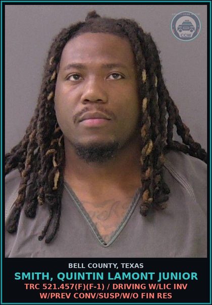 CCW arrest card for SMITH, QUINTIN LAMONT JUNIOR in Bell County: TRC 521.457(f)(f-1) / DRIVING W/LIC INV W/PREV CONV/SUSP/W/O FIN RES