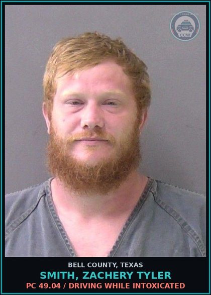 CCW arrest card for SMITH, ZACHERY TYLER in Bell County: PC 49.04 / DRIVING WHILE INTOXICATED