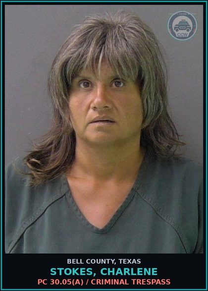 CCW arrest card for STOKES, CHARLENE in Bell County: PC 30.05(a) / CRIMINAL TRESPASS