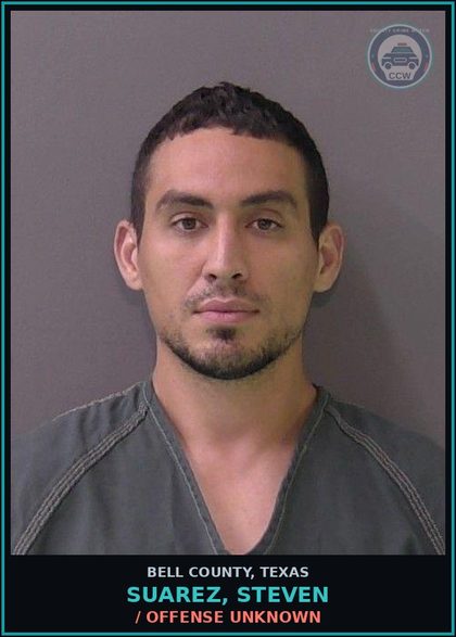 CCW arrest card for SUAREZ, STEVEN in Bell County: / OFFENSE UNKNOWN