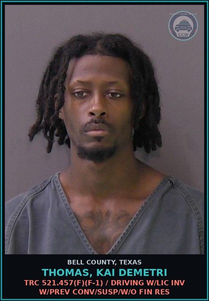 CCW arrest card for THOMAS, KAI DEMETRI in Bell County: TRC 521.457(f)(f-1) / DRIVING W/LIC INV W/PREV CONV/SUSP/W/O FIN RES
