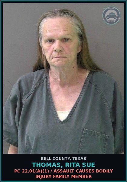 CCW arrest card for THOMAS, RITA SUE in Bell County: PC 22.01(a)(1) / ASSAULT CAUSES BODILY INJURY FAMILY MEMBER