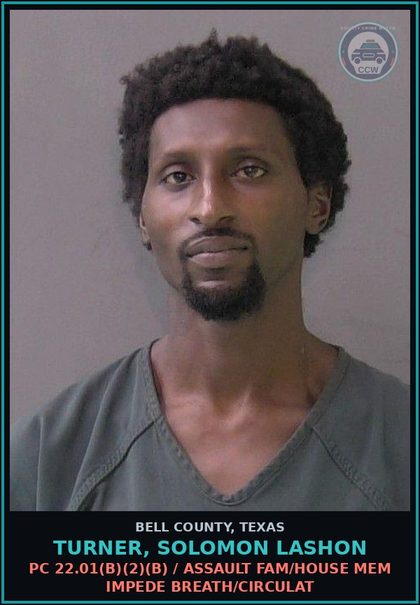 CCW arrest card for TURNER, SOLOMON LASHON in Bell County: PC 22.01(b)(2)(B) / ASSAULT FAM/HOUSE MEM IMPEDE BREATH/CIRCULAT