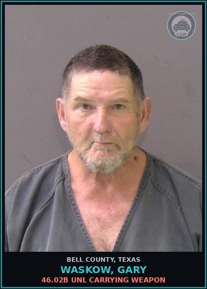 CCW arrest card for WASKOW, GARY in Bell County: 46.02b UNL CARRYING WEAPON