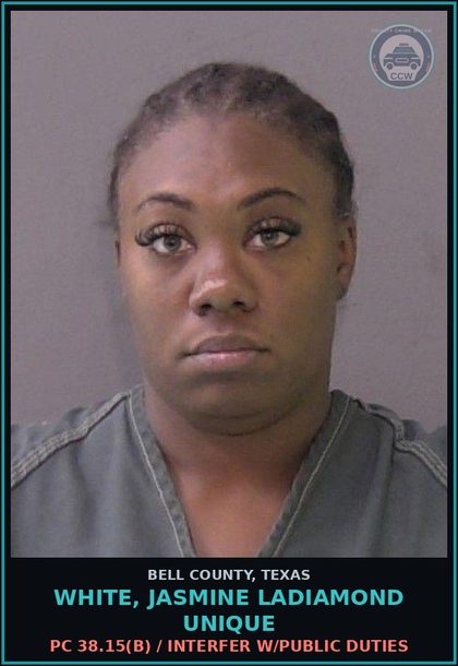 CCW arrest card for WHITE, JASMINE LADIAMOND UNIQUE in Bell County: PC 38.15(b) / INTERFER W/PUBLIC DUTIES